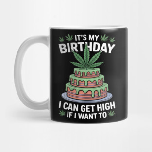 It's My Birthday Cannabis Marijuana Weed Leaf Pot Stoner 420 Mug
