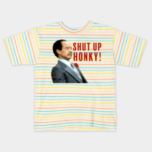 Shut Up , Honkey ! Kids T-Shirt