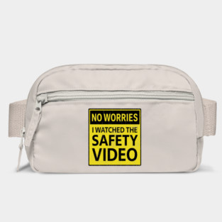 No Worries I Watched The Safety Video Workplace Humor Bag