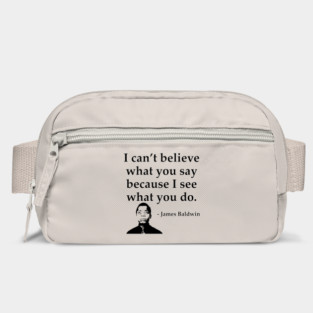 James Baldwin, I can’t believe what you say because I see what you do, Black History Bag