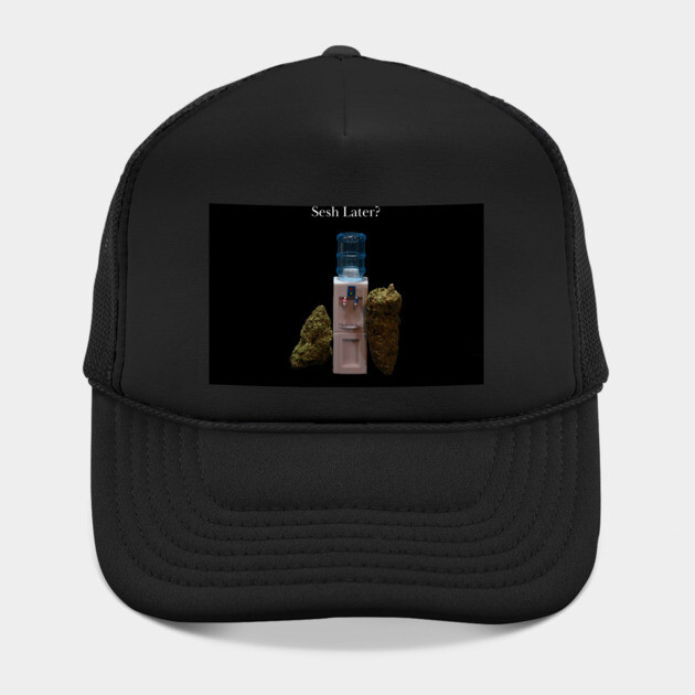 Sesh Later? - Weed Design by MrGreenGenes420