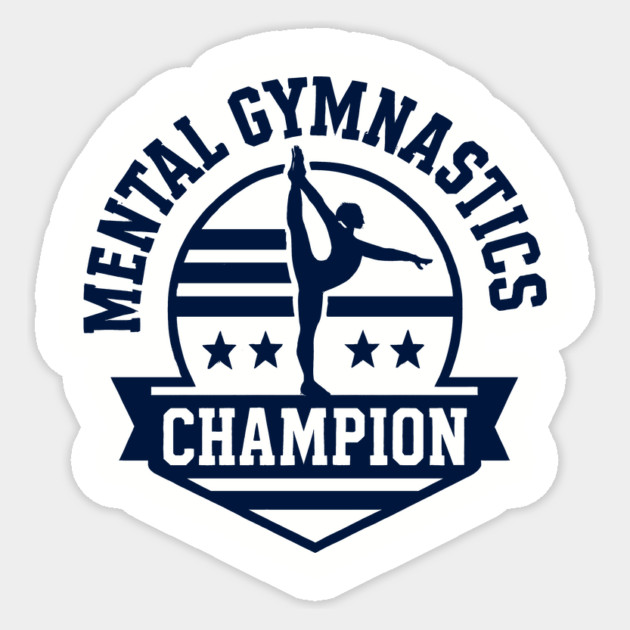 Mental Gymnastics Champion Sticker by dumbshirts