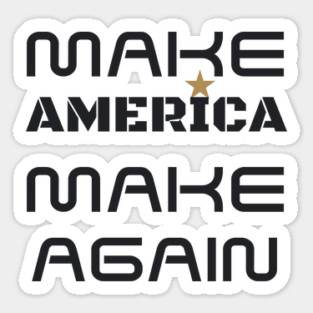 Make America Make Again Sticker