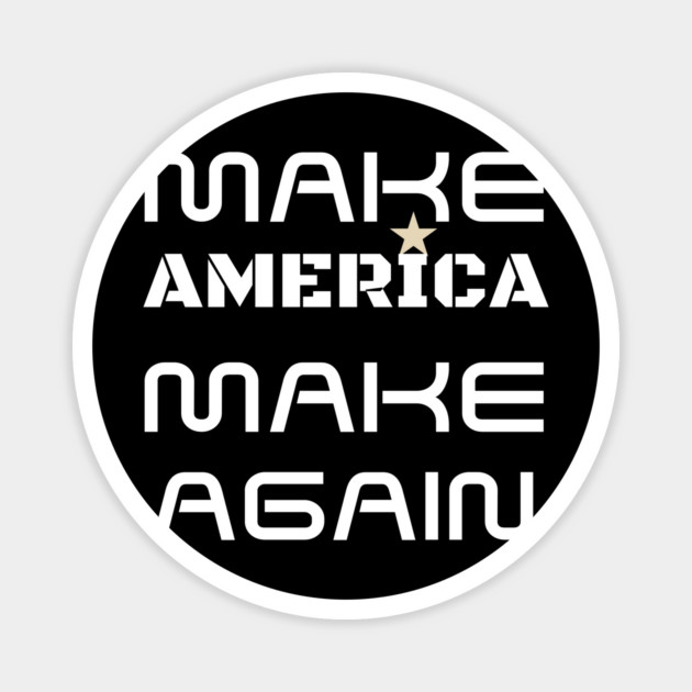 Make America Make Again _ White Font Magnet by Middle Market Journal