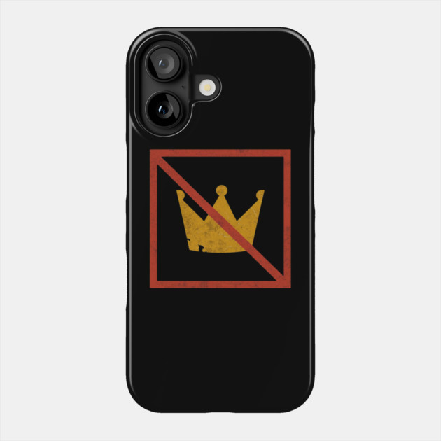 No-Kings-In-America Phone Case by Creatifly Graphic Tees