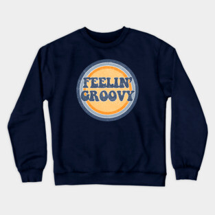 Feelin Groovy Crewneck Sweatshirt