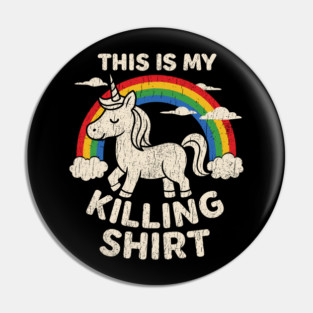 This Is My Killing Shirt Sarcastic Bold Humor Pin