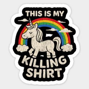 This Is My Killing Shirt Sarcastic Bold Humor Sticker