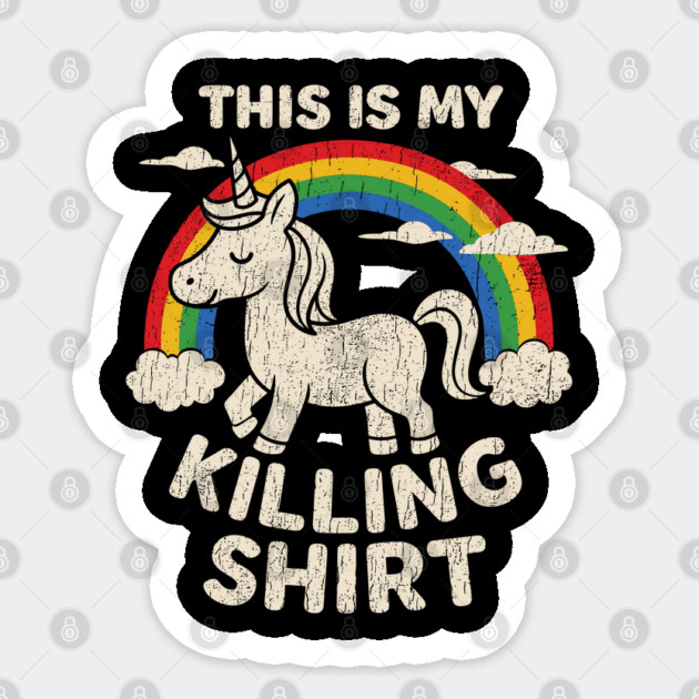 This Is My Killing Shirt Sarcastic Bold Humor Sticker by Anticorporati