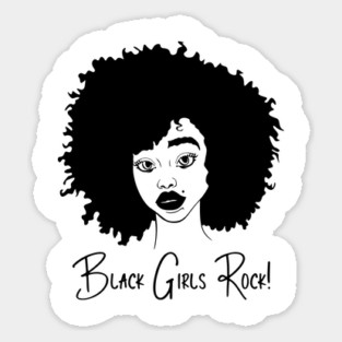 Black Girls Rock, Natural Hair, African American Black Woman Sticker