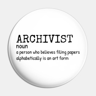 Archivist - Funny Definition #1 Pin