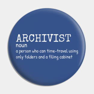 Archivist - Funny Definition #3 Pin