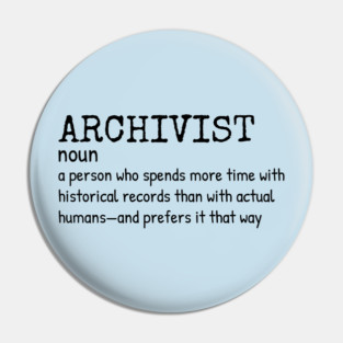 Archivist - Funny Definition #5 Pin