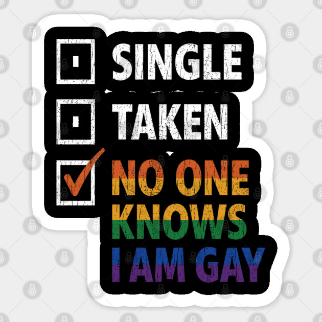 Single Taken No One Knows I'm Gay Funny LGBTQ Pride Checklist Sticker by Anticorporati