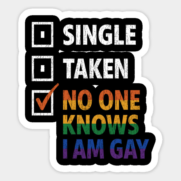 Single Taken No One Knows I'm Gay Funny LGBTQ Pride Checklist Magnet by Anticorporati