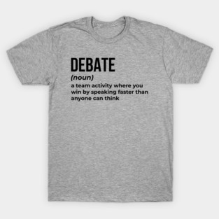 Debate - Funny Definition (5) T-Shirt