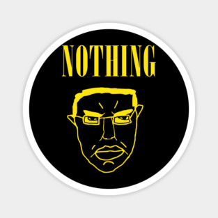 Nothing Ever Happens Magnet