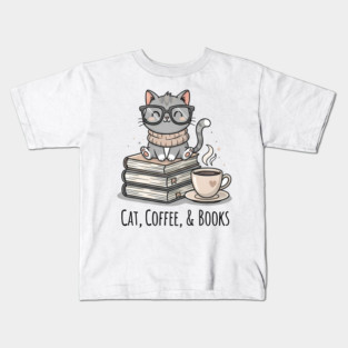 Cat Coffee and Books -  Unique Gift Idea, Best for Christmas, Birthday, Women, Men, Kids, Girls, Mom, Special, Cute, Funny, Library, Reader, Gift, Nerd, Coffee, Literature, Cats and Books Lovers, Fans, Kids T-Shirt