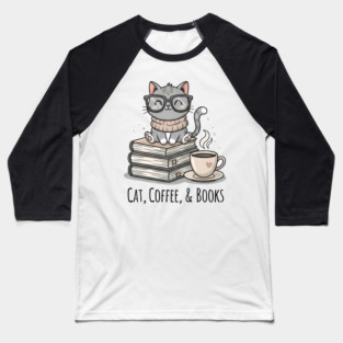 Cat Coffee and Books -  Unique Gift Idea, Best for Christmas, Birthday, Women, Men, Kids, Girls, Mom, Special, Cute, Funny, Library, Reader, Gift, Nerd, Coffee, Literature, Cats and Books Lovers, Fans, Baseball T-Shirt