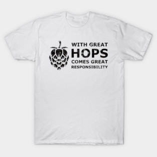 Beer Hops Responsibility T-Shirt
