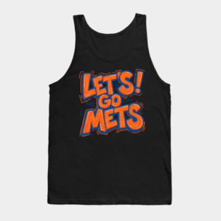 LET’S! GO METS!!! Tank Top