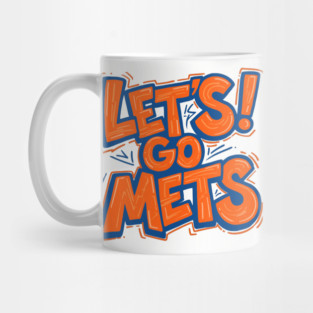 LET’S! GO METS!!! Mug