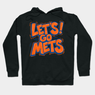 LET’S! GO METS!!! Hoodie
