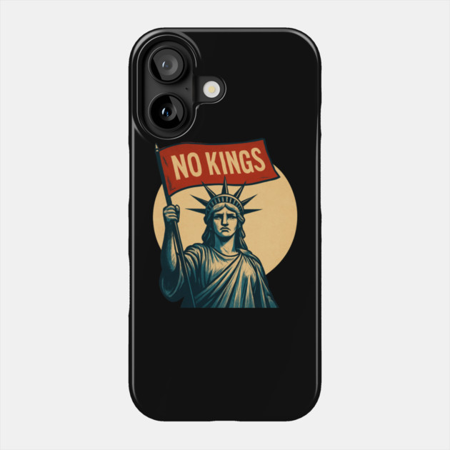 No-Kings-In-America Phone Case by Creatifly Graphic Tees