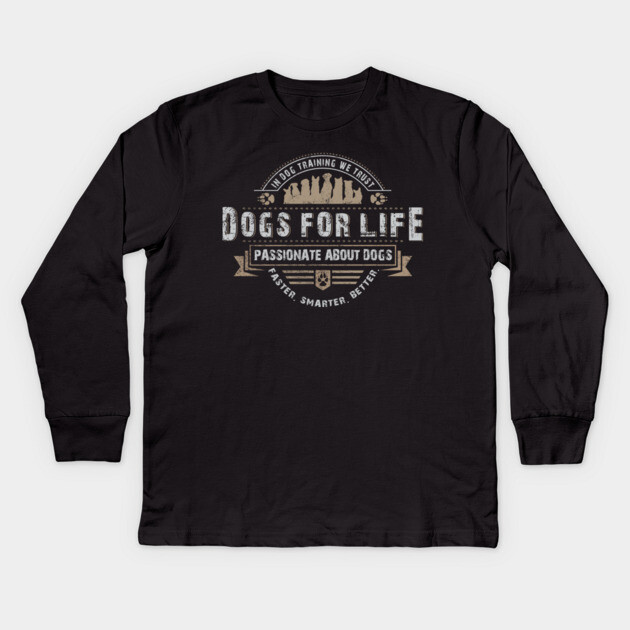Dogs For Life Kids Long Sleeve T-Shirt by Nate's Store 1