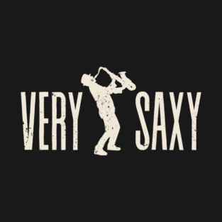 Very Saxy Saxophone Player T-Shirt