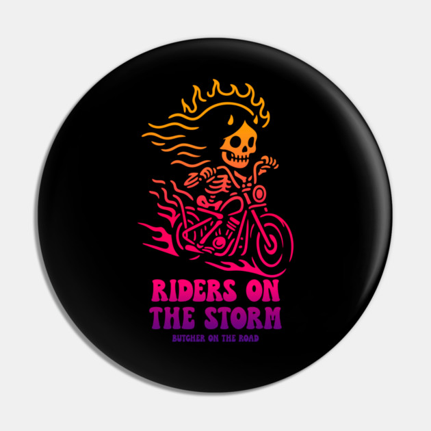 RIDERS ON THE STORM Pin by artslaves