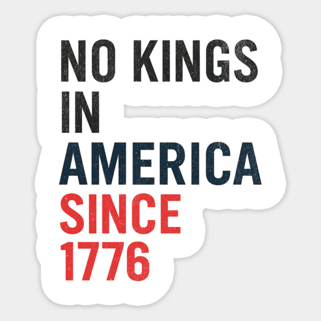 No Kings in America Since 1776 – Minimalist Patriotic Typography Design Sticker by ArtistTee ⭐⭐⭐⭐⭐
