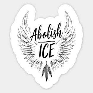 Abolish ICE * Sticker