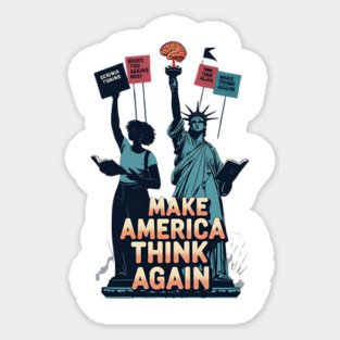 Make America Think Again Sticker