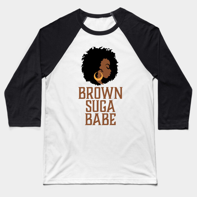 Brown Suga Babe, Black Woman, African American Baseball T-Shirt by UrbanLifeApparel