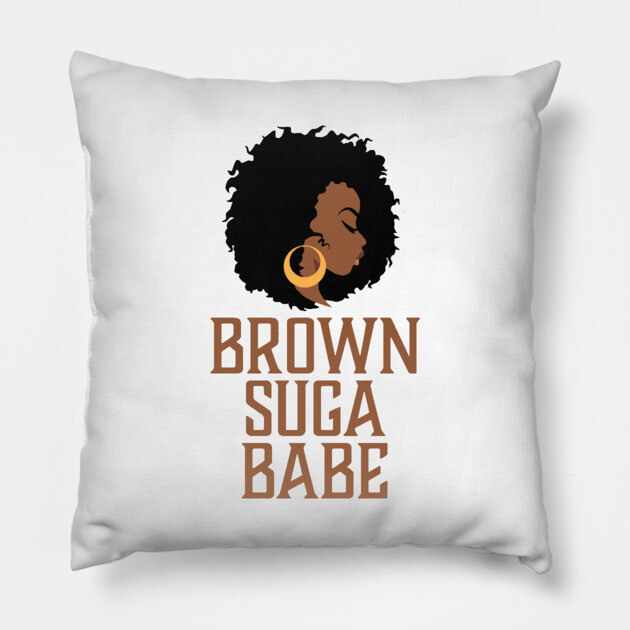 Brown Suga Babe, Black Woman, African American Pillow by UrbanLifeApparel