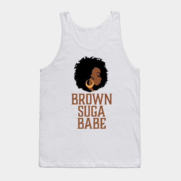 Brown Suga Babe, Black Woman, African American Tank Top by UrbanLifeApparel