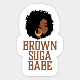 Brown Suga Babe, Black Woman, African American Magnet