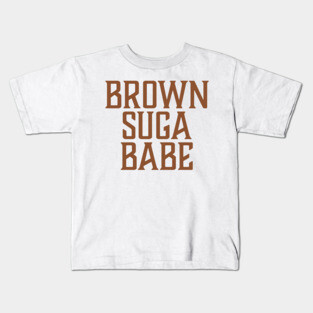Brown Suga Babe, African American, Black Woman Kids T-Shirt