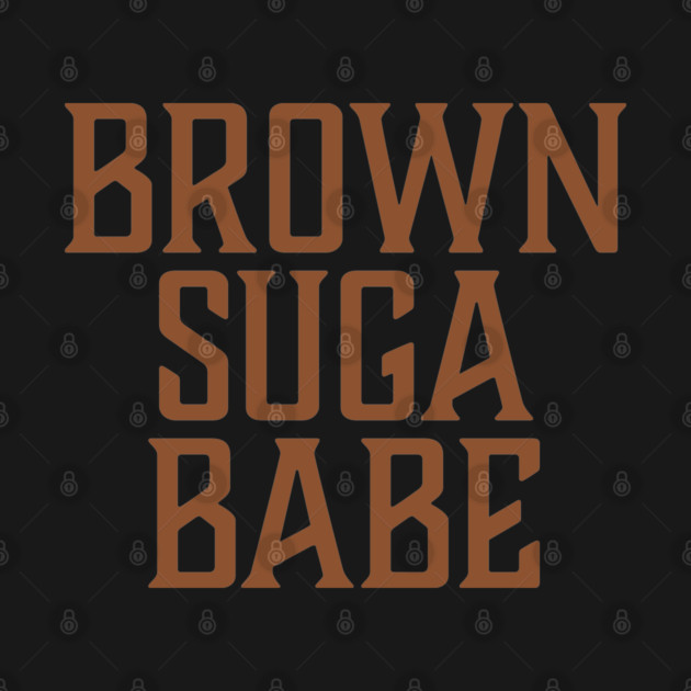 Brown Suga Babe, African American, Black Woman by UrbanLifeApparel