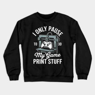 3D Printing for a 3D-Printer Enthusiast Crewneck Sweatshirt