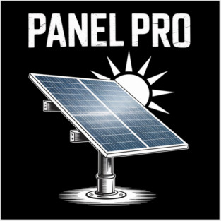 Solar Energy PANEL PRO Sun Power Funny Solar Posters and Art