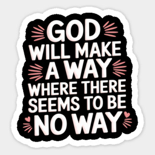 God Will Make A Way Christian Sticker