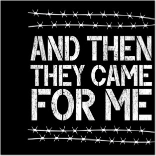 And Then They Came for Me Posters and Art