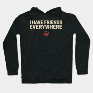 I-Have-Friends-Everywhere Hoodie