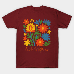 Lush Happens Floral Art – Bold Retro Flower Design T-Shirt