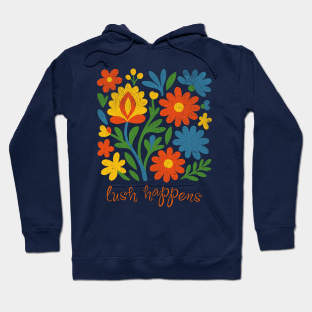 Lush Happens Floral Art – Bold Retro Flower Design Hoodie by DonWillisJrArt