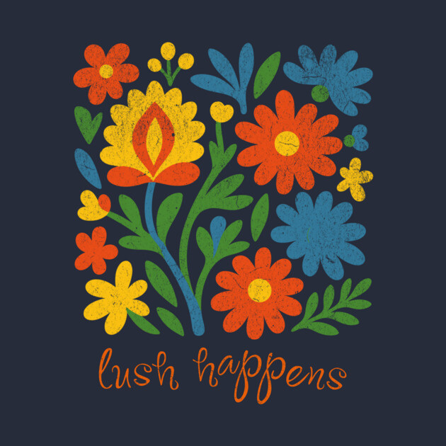 Lush Happens Floral Art – Bold Retro Flower Design by DonWillisJrArt