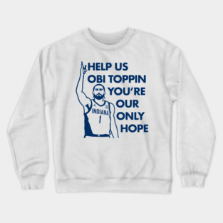 Obi Toppin Only Hope Crewneck Sweatshirt