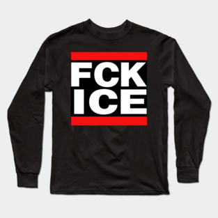 FCK ICE Long Sleeve T-Shirt